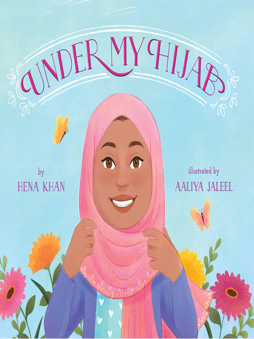 Title details for Under My Hijab by Hena Khan - Available